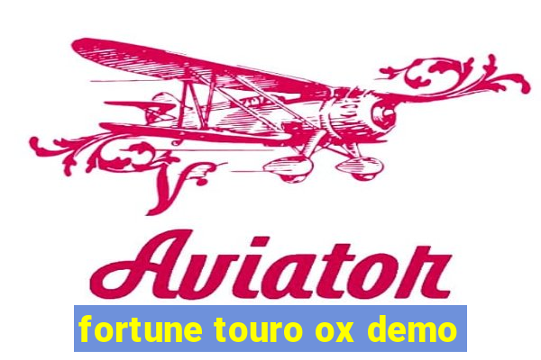 fortune touro ox demo